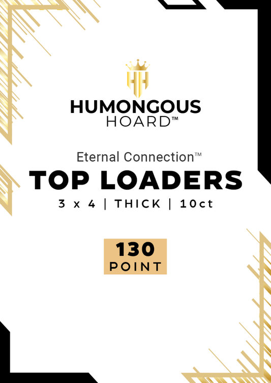 Eternal Connection Top Loaders 130 Point Thickness Pack - Humongous Hoard